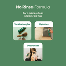 Green background with white text 'No rinse formular, for a quick refesh without the fuss' with three images below: One with a brush and a bottle of Earth Rated Deodorising spray with text above 'Tackles tangles', the second spray being applied to a white dog's coat with text 'Hydrates' and finally a French Bulldog sat in a woman's lap with text 'Deodorises'.